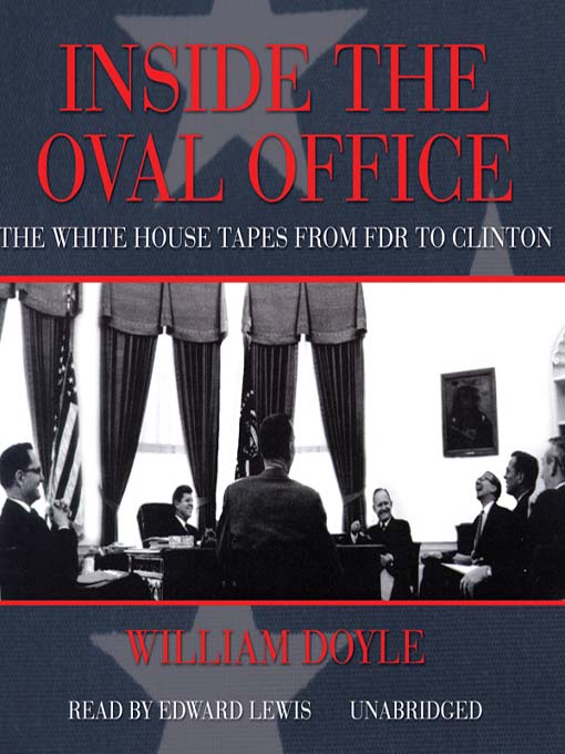 Title details for Inside the Oval Office by William Doyle - Available